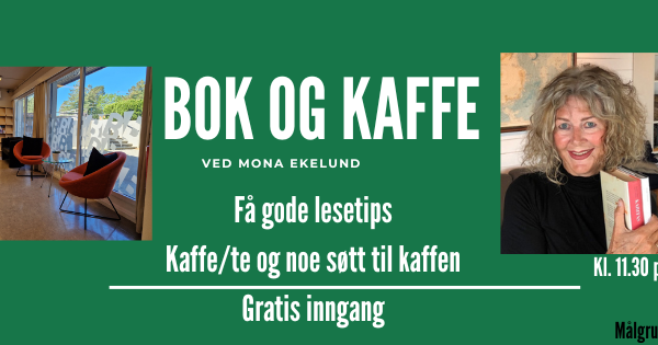 Bilde på grønn bakgrunn av Mona Ekelund og av sofaen på "arrangements rommet" på biblioteket. Tekst på bildet " Bok og kaffe"